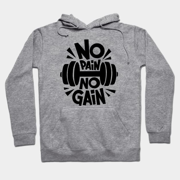 No Pain No Gain Hoodie by Dosunets